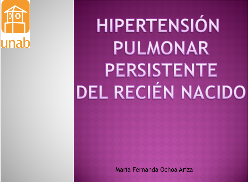 Hipertensión Pulmonar Persistente Del Recién Nacido - PPT