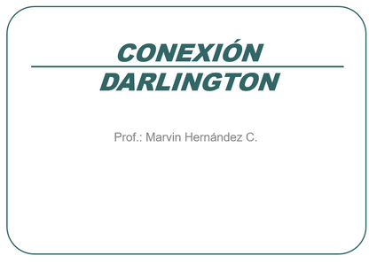 Conexión Darlington - PPT