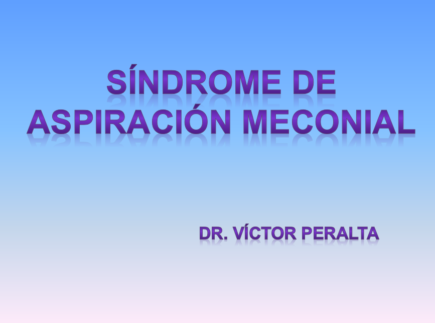 Síndrome De Aspiración Meconial - PPT