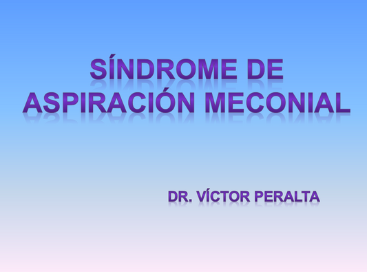 Síndrome De Aspiración Meconial - PPT