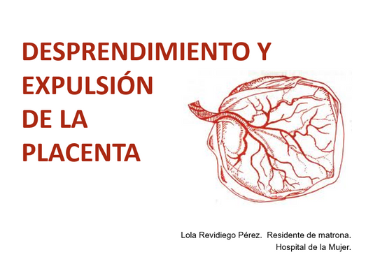 Desprendimiento Y Expulsión De La Placenta - PPT